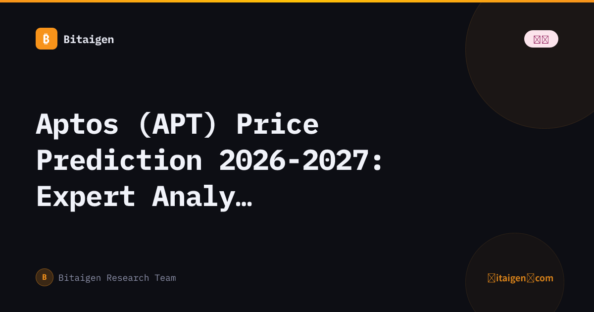 Aptos (APT) Price Prediction 2026-2027: Expert Analysis & Forecast