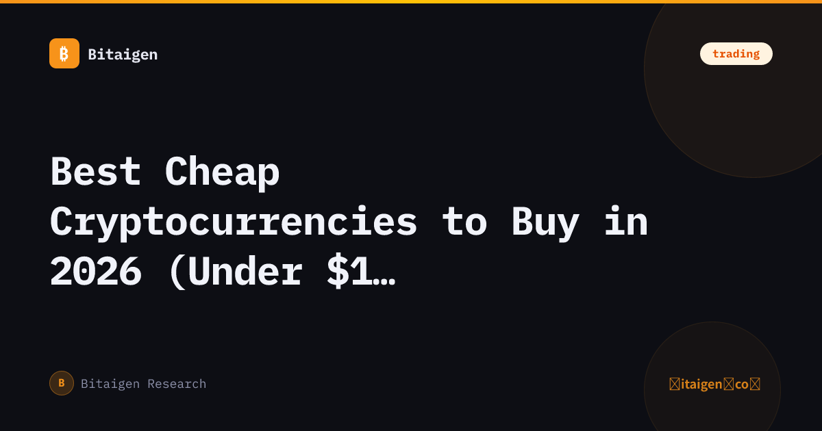 Best Cheap Cryptocurrencies to Buy in 2026 (Under $1)