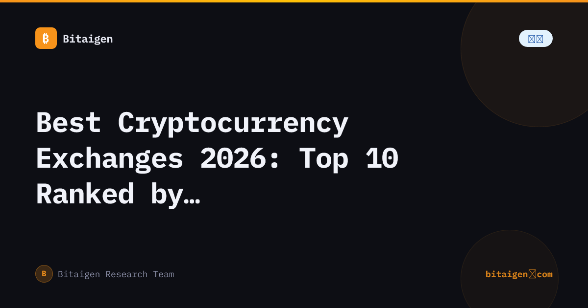 Best Cryptocurrency Exchanges 2026: Top 10 Ranked by Security, Fees & Features