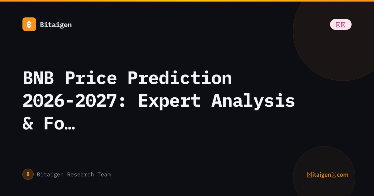BNB Price Prediction 2026-2027: Expert Analysis & Forecast