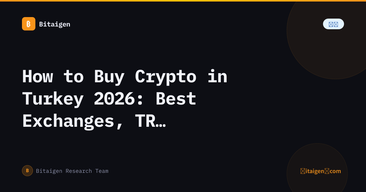 How to Buy Crypto in Turkey 2026: Best Exchanges, TRY Deposit & Step-by-Step