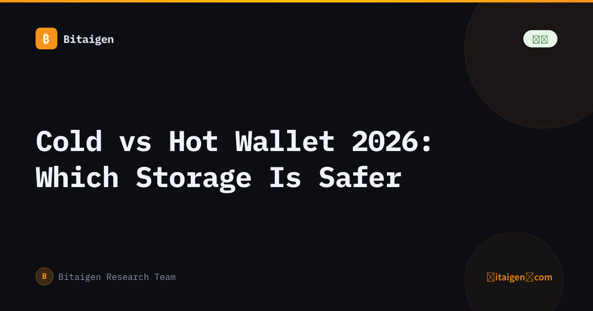 Cold vs Hot Wallet 2026: Which Storage Is Safer