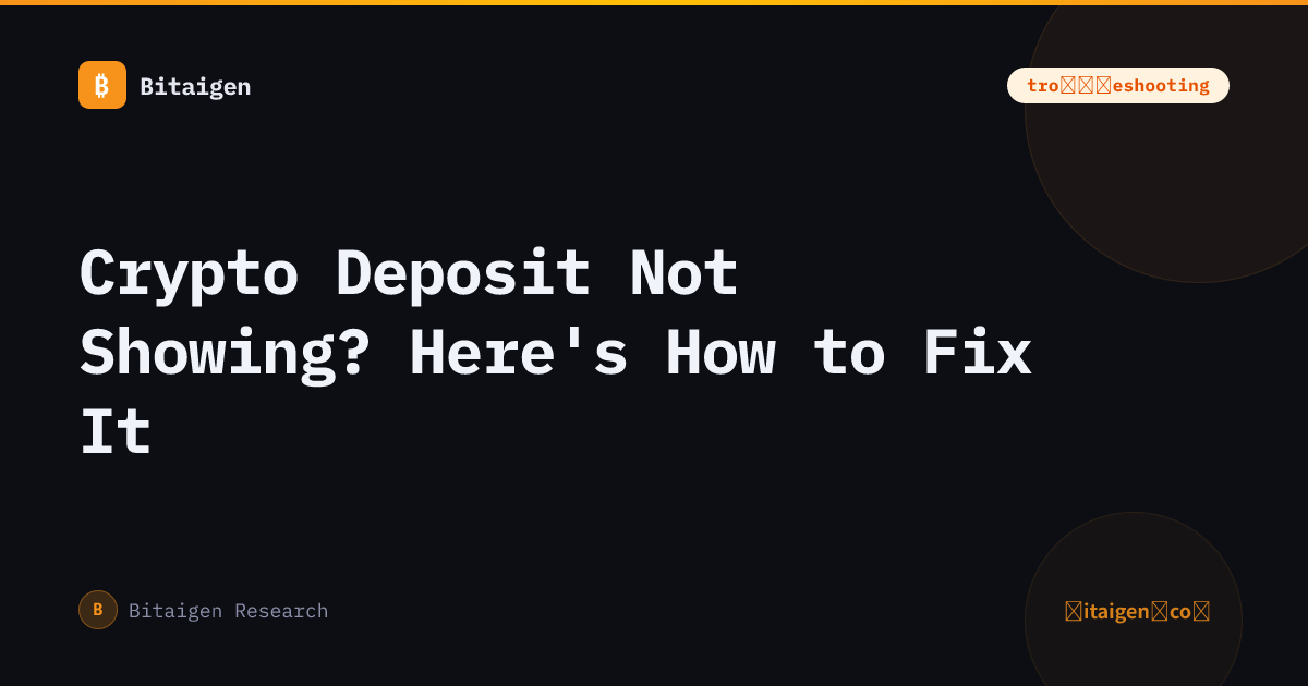Crypto Deposit Not Showing? Here's How to Fix It