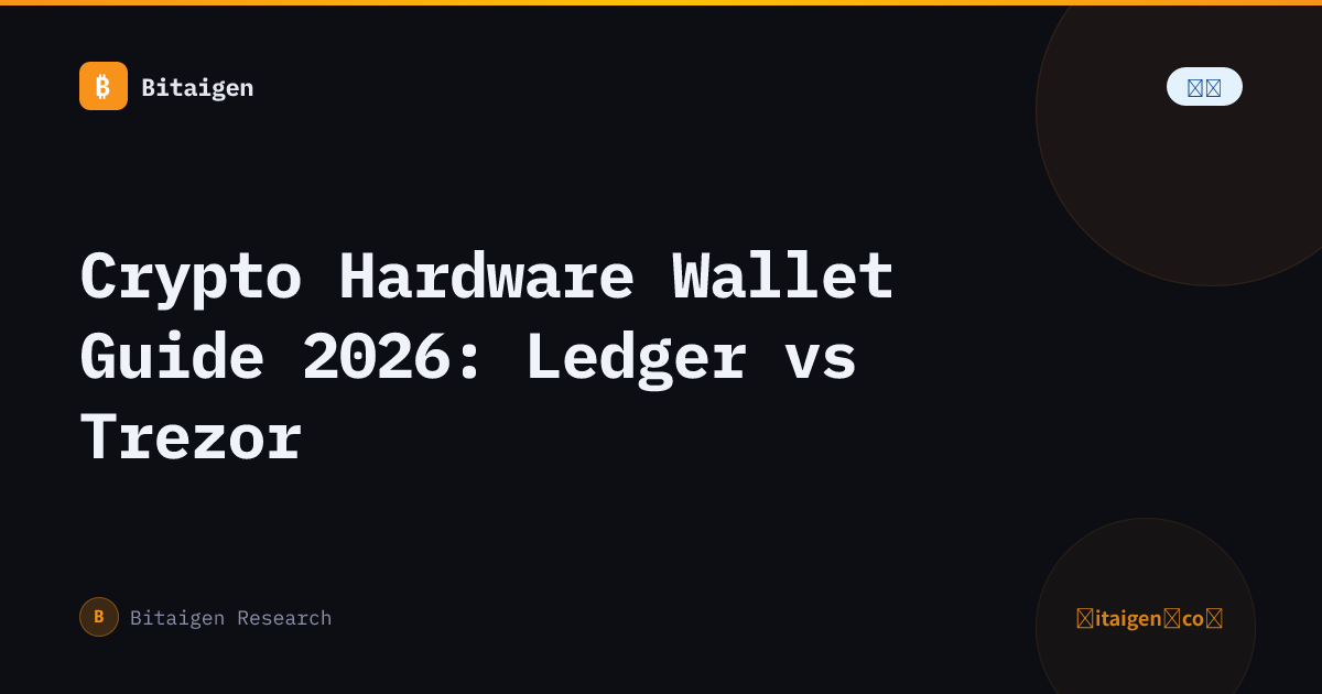 Crypto Hardware Wallet Guide 2026: Ledger vs Trezor