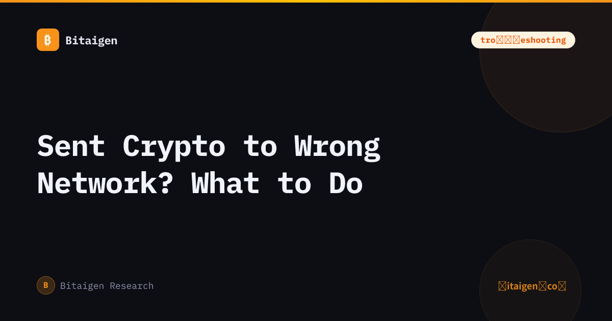 Sent Crypto to Wrong Network? What to Do