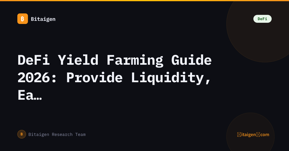 DeFi Yield Farming Guide 2026: Provide Liquidity, Earn Rewards