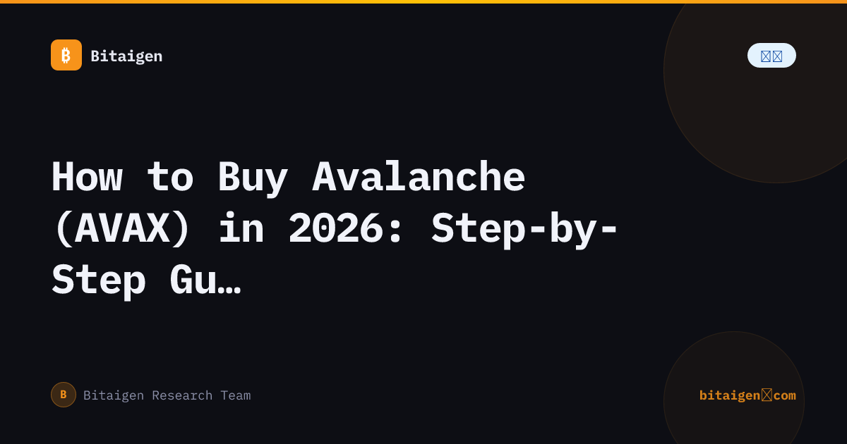 How to Buy Avalanche (AVAX) in 2026: Step-by-Step Guide