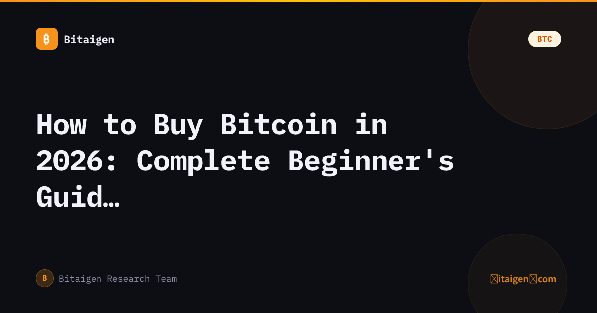 How to Buy Bitcoin in 2026: Complete Beginner's Guide (Step-by-Step)
