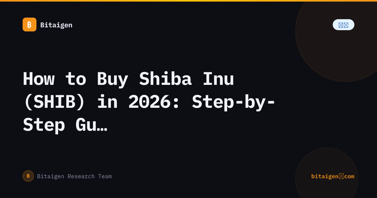 How to Buy Shiba Inu (SHIB) in 2026: Step-by-Step Guide