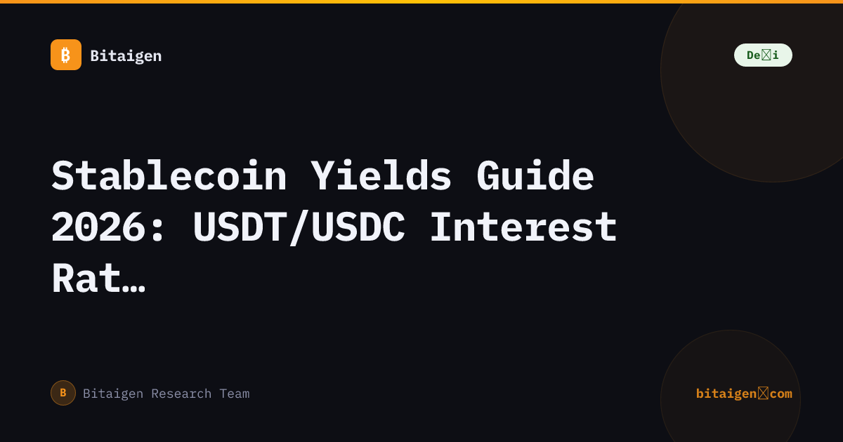 Stablecoin Yields Guide 2026: USDT/USDC Interest Rate Comparison