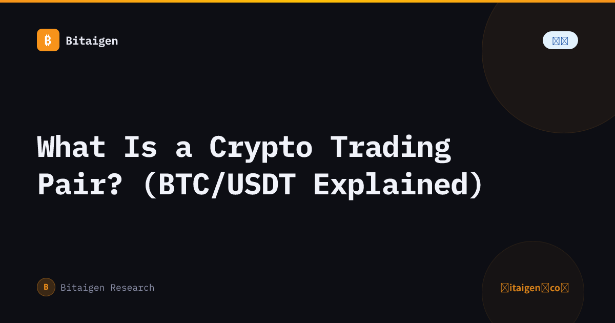 What Is a Crypto Trading Pair? (BTC/USDT Explained)