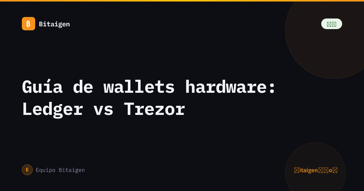 Guía de wallets hardware: Ledger vs Trezor