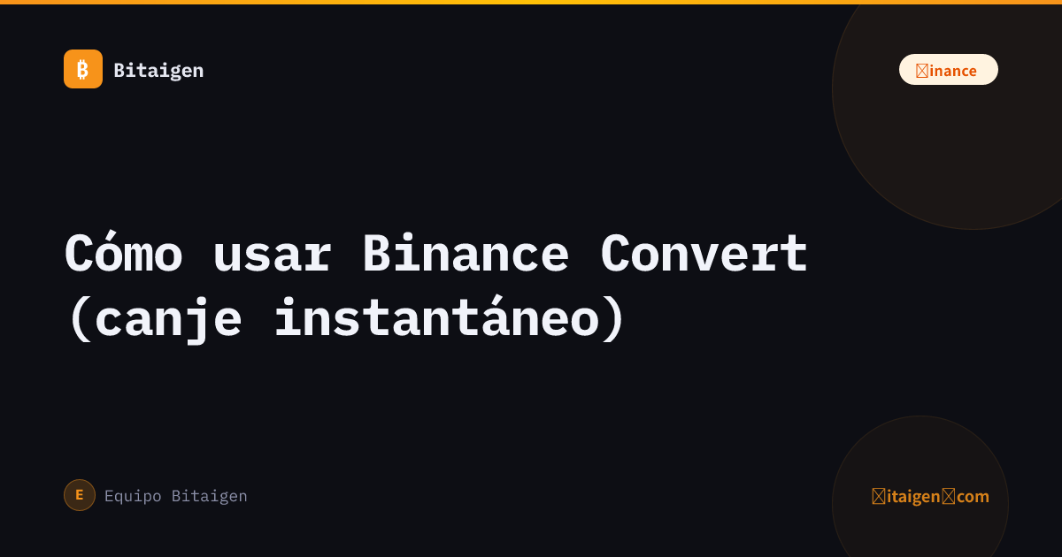 Cómo usar Binance Convert (canje instantáneo)