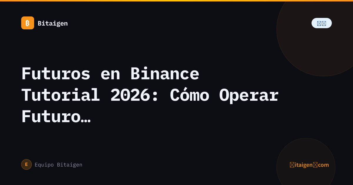 Futuros en Binance Tutorial 2026: Cómo Operar Futuros en Binance