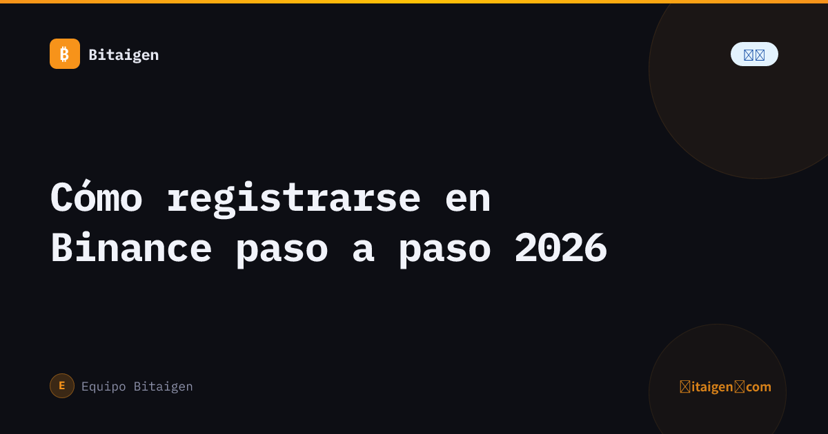 Cómo registrarse en Binance paso a paso 2026