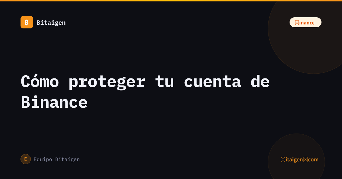 Cómo proteger tu cuenta de Binance