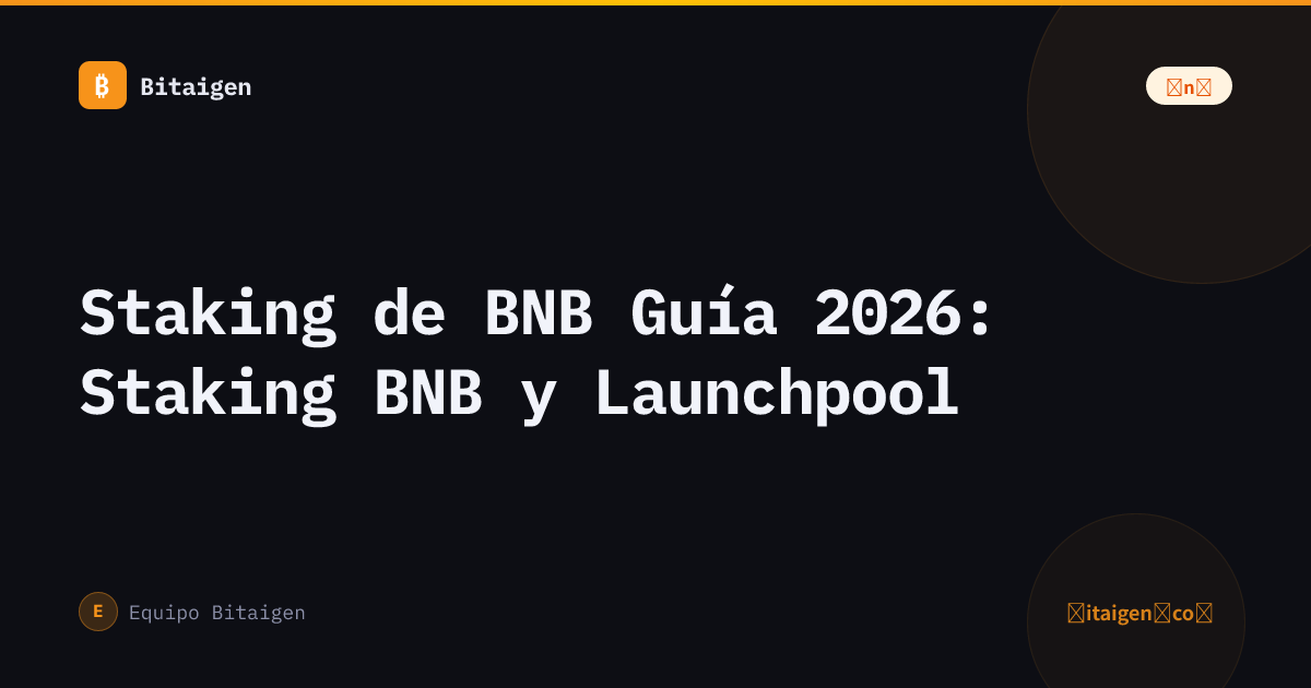 Staking de BNB Guía 2026: Staking BNB y Launchpool