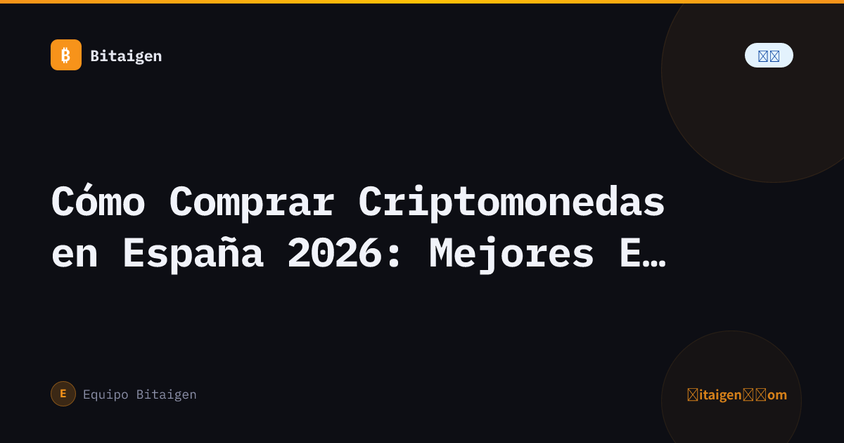 Cómo Comprar Criptomonedas en España 2026: Mejores Exchanges y Depósito en EUR