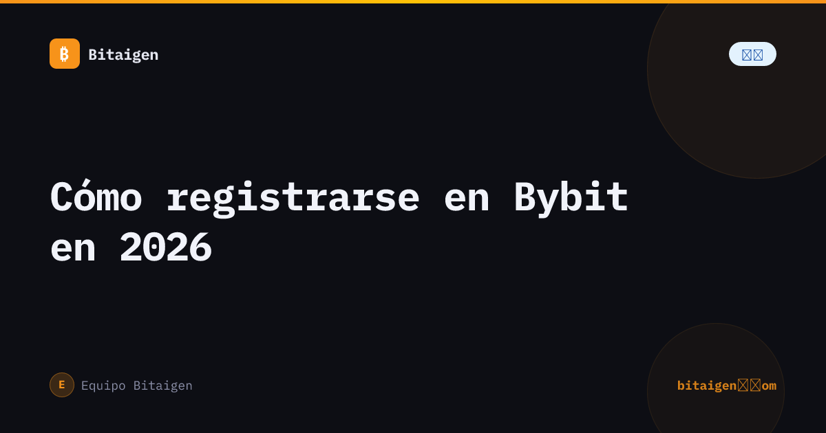 Cómo registrarse en Bybit en 2026