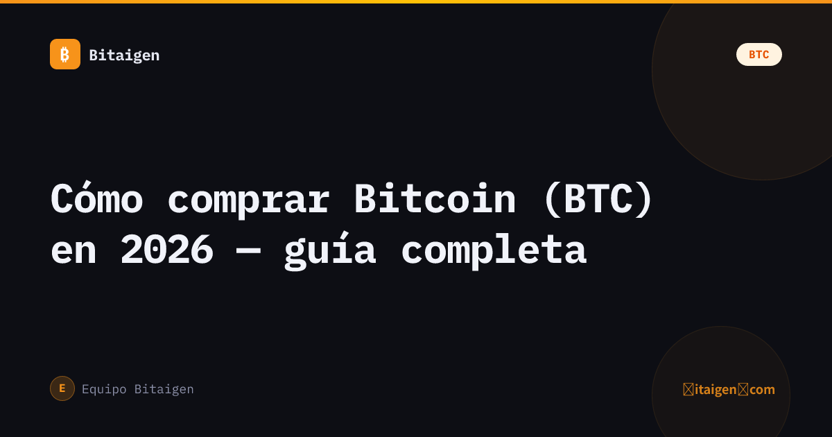 Cómo comprar Bitcoin (BTC) en 2026 — guía completa