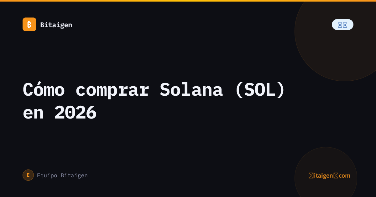 Cómo comprar Solana (SOL) en 2026