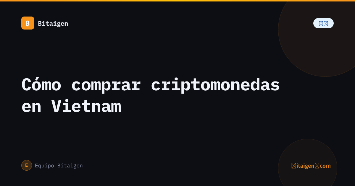 Cómo comprar criptomonedas en Vietnam