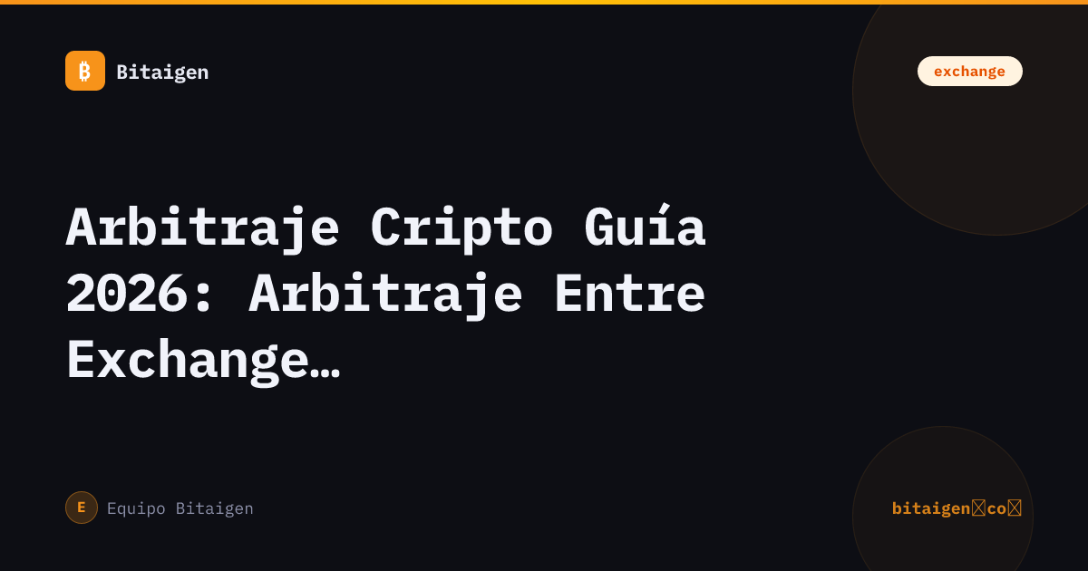 Arbitraje Cripto Guía 2026: Arbitraje Entre Exchanges
