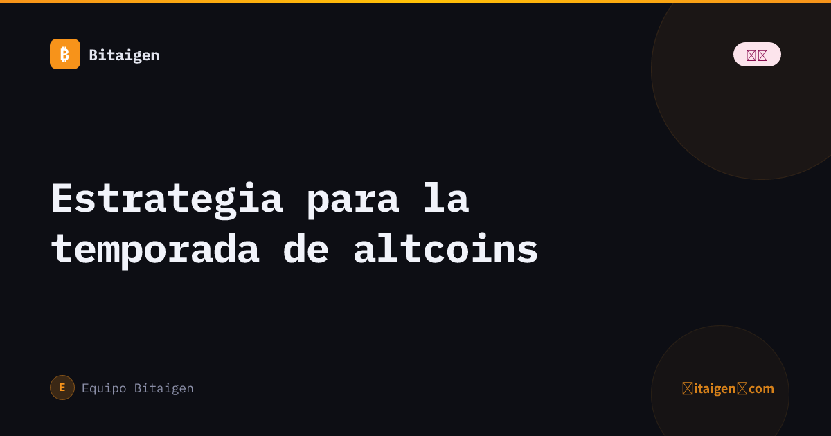 Estrategia para la temporada de altcoins