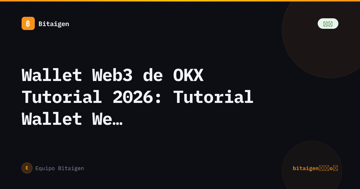 Wallet Web3 de OKX Tutorial 2026: Tutorial Wallet Web3 de OKX