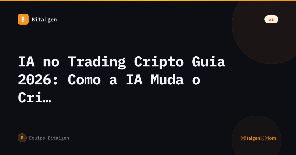 IA no Trading Cripto Guia 2026: Como a IA Muda o Cripto