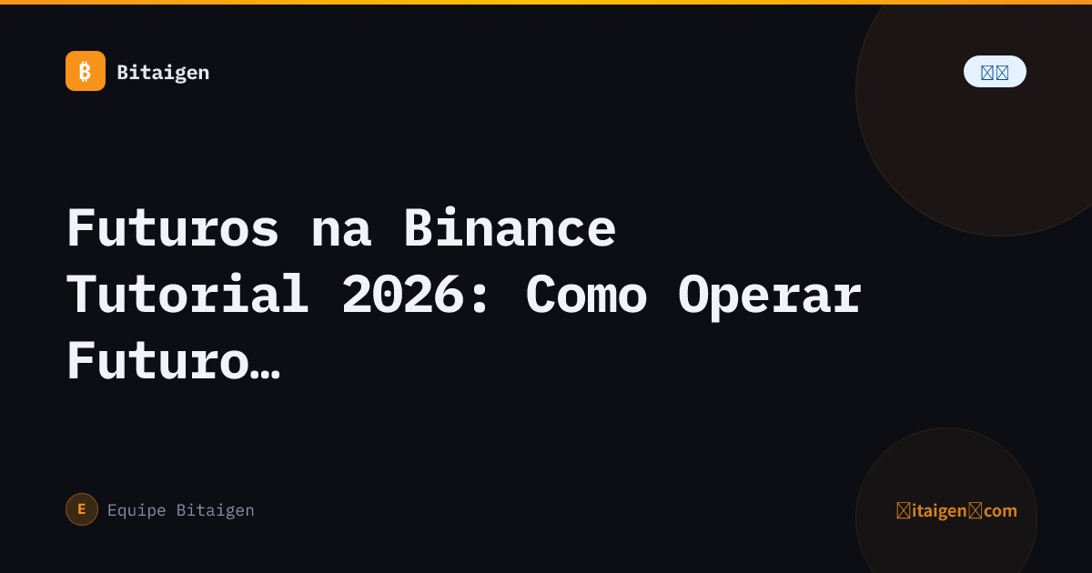 Futuros na Binance Tutorial 2026: Como Operar Futuros na Binance