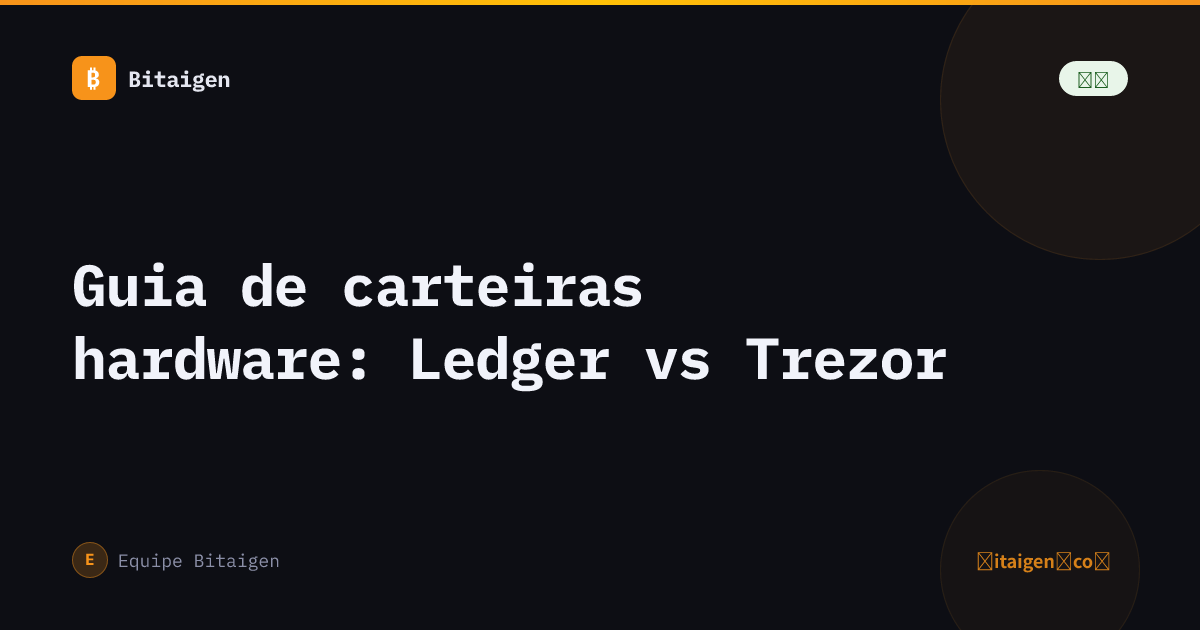 Guia de carteiras hardware: Ledger vs Trezor