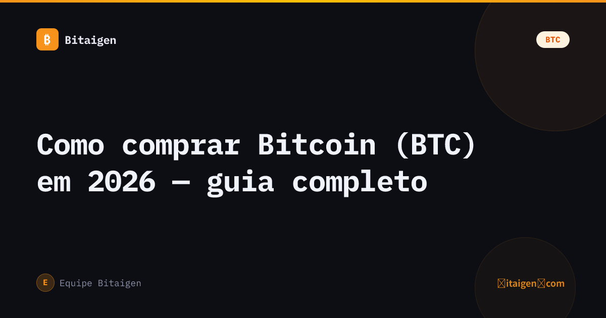 Como comprar Bitcoin (BTC) em 2026 — guia completo