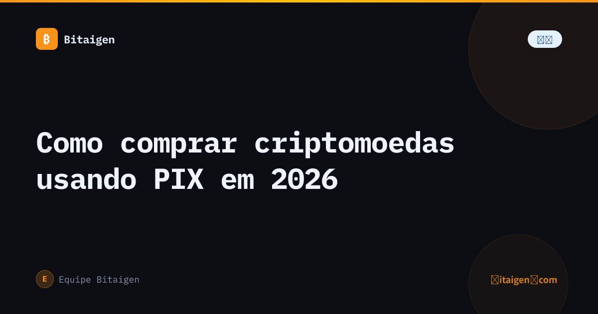 Como comprar criptomoedas usando PIX em 2026