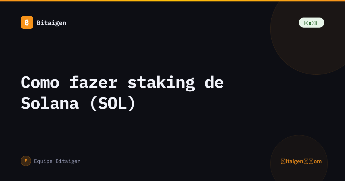 Como fazer staking de Solana (SOL)