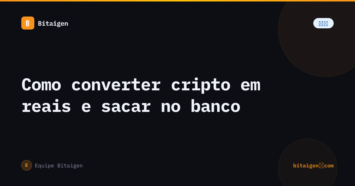 Como converter cripto em reais e sacar no banco