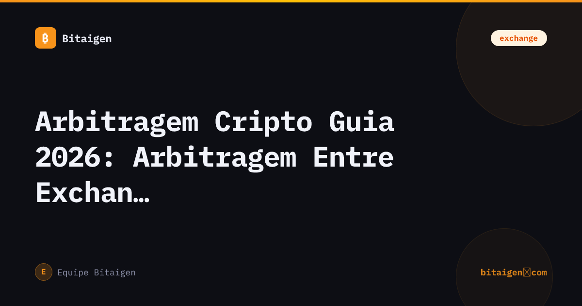 Arbitragem Cripto Guia 2026: Arbitragem Entre Exchanges