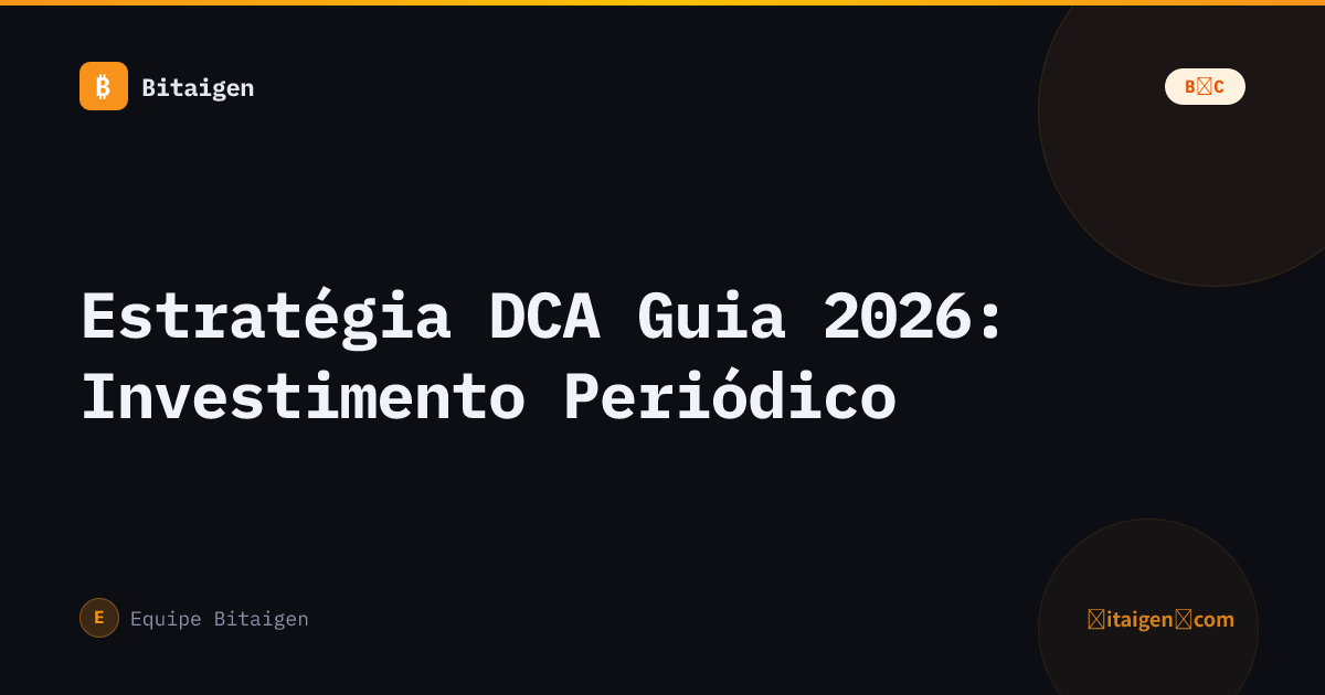 Estratégia DCA Guia 2026: Investimento Periódico