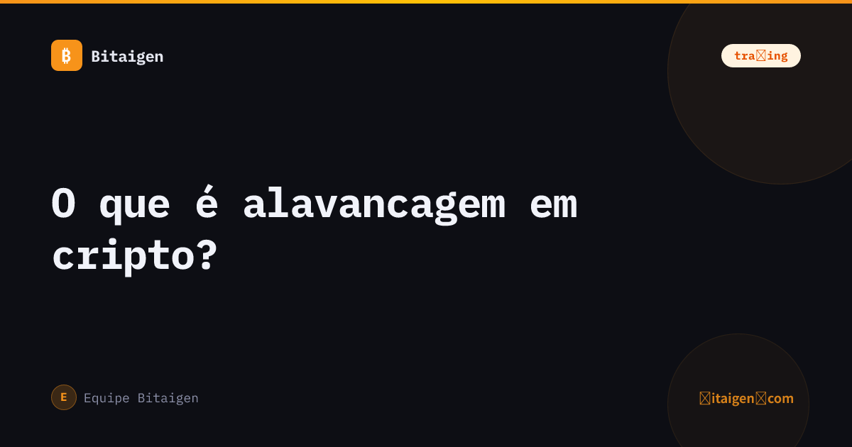 O que é alavancagem em cripto?