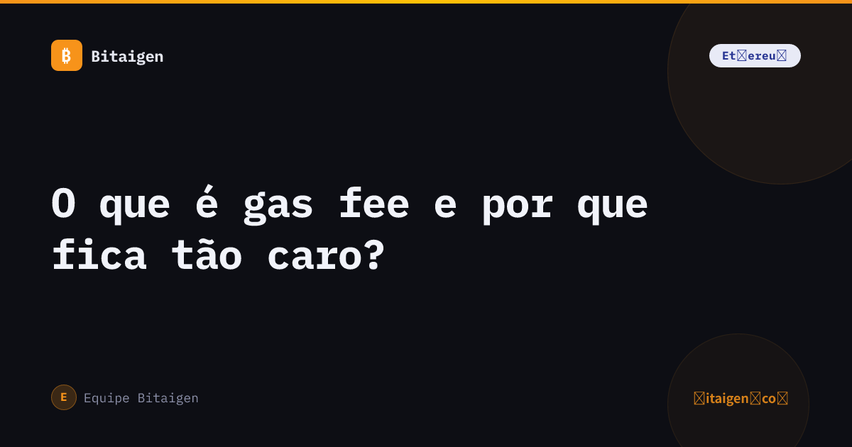 O que é gas fee e por que fica tão caro?