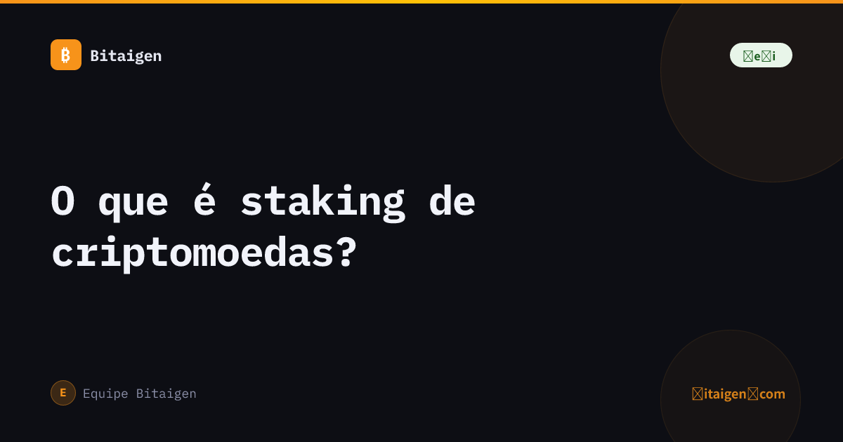 O que é staking de criptomoedas?