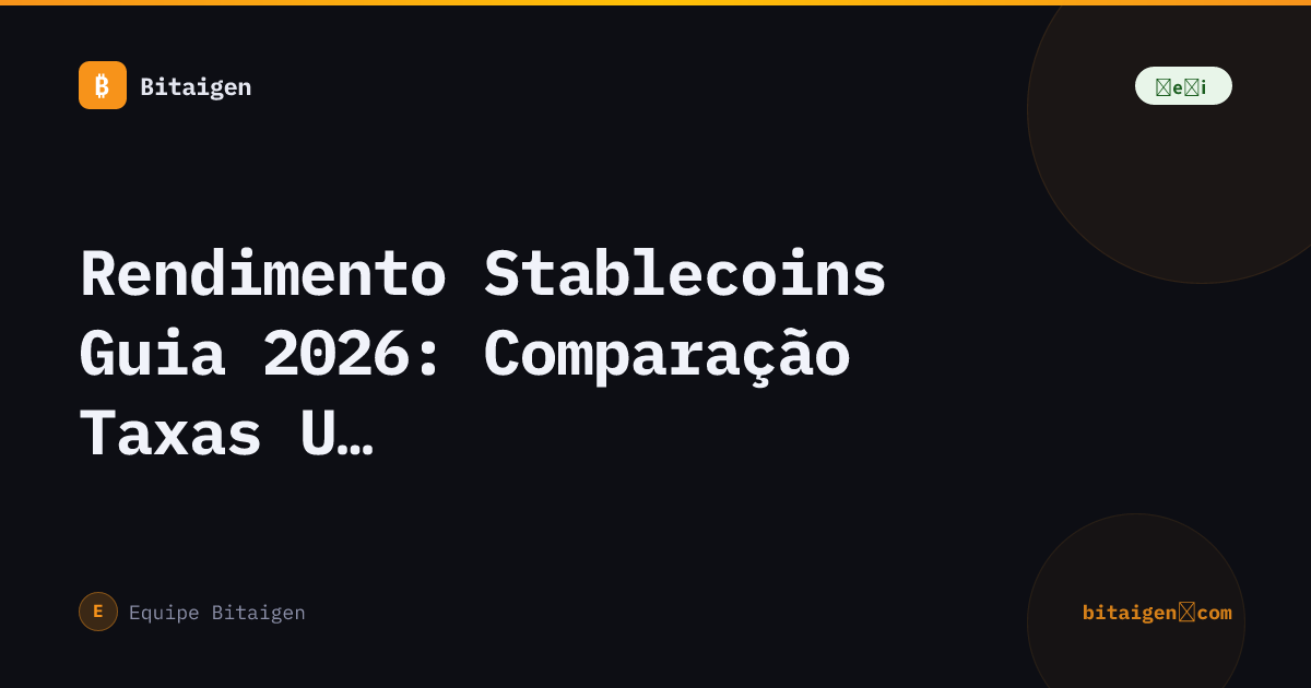 Rendimento Stablecoins Guia 2026: Comparação Taxas USDT/USDC